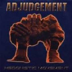 Adjudgement : Hedonistic Movement